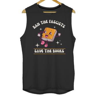 Ban The Fascists Save The Books Funny Retro Vintage Design Unisex Tank Top | Favorety UK