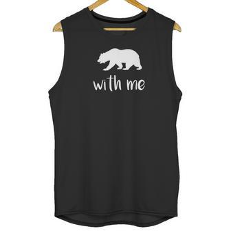 Bear With Me Bear Pun Animal Pun Unisex Tank Top | Favorety