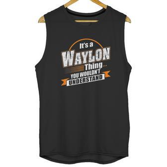 Best Gift For Waylon Unisex Tank Top | Favorety UK