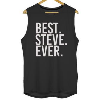 Best Steve Ever Unisex Tank Top | Favorety