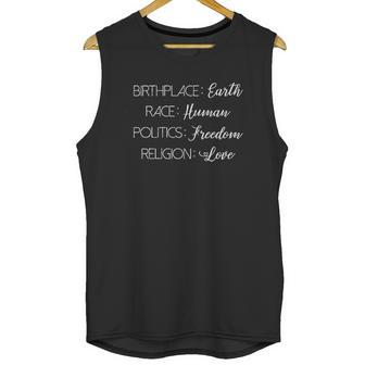 Birthplace Earth Race Human Politics Freedom Religion Love Unisex Tank Top | Favorety