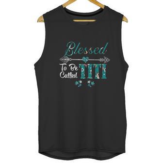 Blessed To Be Called Titi Unisex Tank Top | Favorety AU