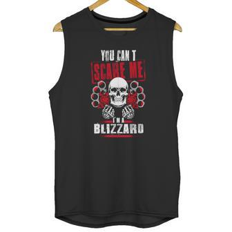 Blizzard You Cant Scare Me Im A Blizzard - Blizzard T Shirt Blizzard Hoodie Blizzard Family Blizzard Tee Blizzard Name Blizzard Bestseller Blizzard Shirt Unisex Tank Top | Favorety DE