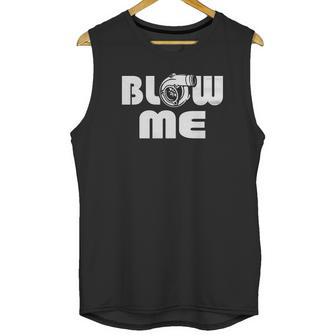 Blow Me Jdm Racing Turbo Racing Unisex Tank Top | Favorety CA