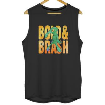 Bold An Brash Unisex Tank Top | Favorety UK