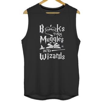 Books Turn Muggles Into Wizards Unisex Tank Top | Favorety DE