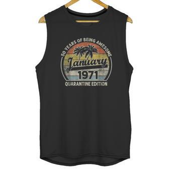 Born January 1971 51St Bithday Gift Made In 1971 51 Year Old Unisex Tank Top | Favorety