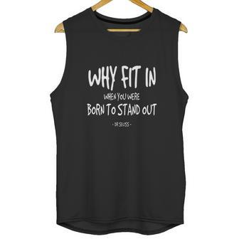 Born To Stand Out Quote Dr Seuss Unisex Tank Top | Favorety UK