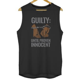 Boss Playa Guilty Until Proven Innocent T Unisex Tank Top | Favorety