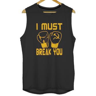 I Must Break You Drago Boxing Movie 80S Unisex Tank Top | Favorety DE