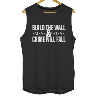 Build The Wall And Crime Will Fall Unisex Tank Top | Favorety CA