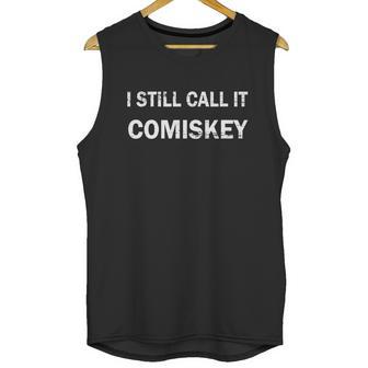 I Still Call It Comiskey Chicago Baseball Vintage Tshirt Unisex Tank Top | Favorety DE