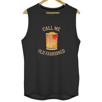 Call Me Old Fashioned Bartender Classic Cocktail Mixologist Unisex Tank Top | Favorety UK