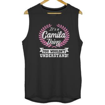 It Is A Camila Thing You Wouldnt Understand Unisex Tank Top | Favorety AU