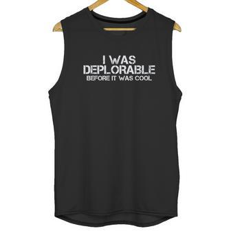 Campus Apparel I Was Deplorable Before It Was Cool Basic Unisex Tank Top | Favorety CA