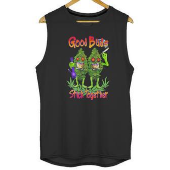 Cannabis Good Buds Stick Together Weed Shirt Unisex Tank Top | Favorety