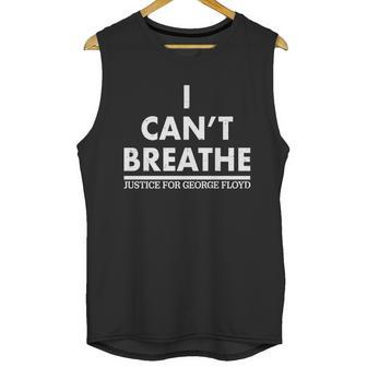 I Cant Breathe Justice For George Floyd Support Blm Unisex Tank Top | Favorety CA