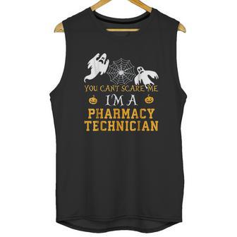 You Cant Scare Me I Am A Pharmacy Technician Halloween Unisex Tank Top | Favorety CA