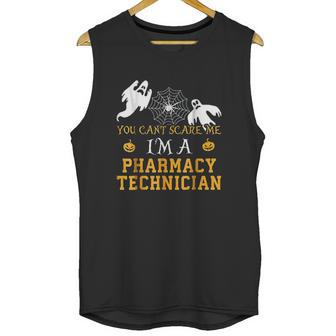 You Cant Scare Me I Am A Pharmacy Technician Unisex Tank Top | Favorety CA