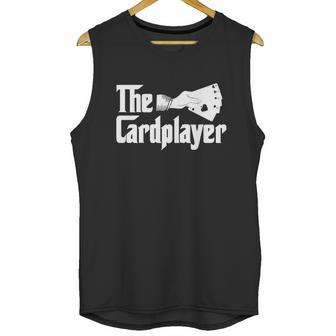 The Cardplayer Gift Funny Poker Card Player Casino Gambler Great Gift Unisex Tank Top | Favorety