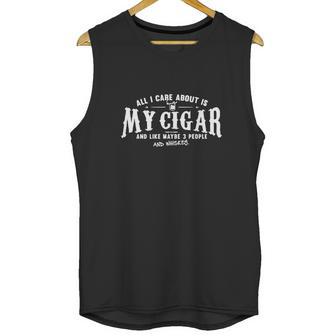 All I Care About Is Cigar Unisex Tank Top | Favorety UK