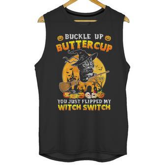 Cat Buckle Up Buttercup You Just Flipped My Witch Unisex Tank Top | Favorety