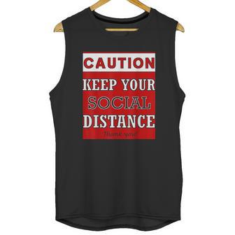 Caution Keep Your Social Distance Social Distancing Funny Unisex Tank Top | Favorety UK