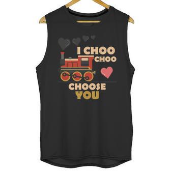 I Choo Choo Choose You Valentines Day Gift Unisex Tank Top | Favorety UK