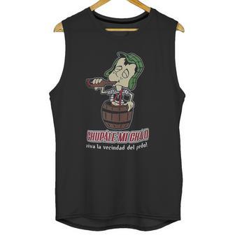 Chupale Mi Chavo Chavo Del 8 Ocho Chespirito Don Ramon Chilindrina Unisex Tank Top | Favorety DE