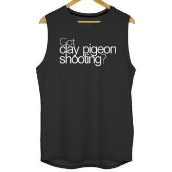 Got Clay Pigeon Shooting Bold Unisex Tank Top | Favorety UK