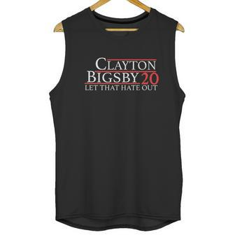 Clayton Bigsby Let That Hate Out Funny Unisex Tank Top | Favorety