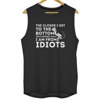 The Closer I Get To The Bottom Unisex Tank Top | Favorety UK