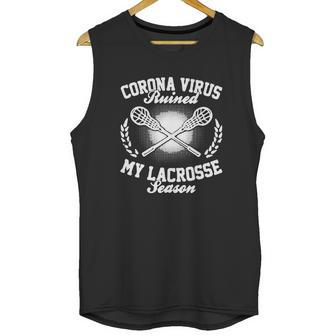 Corona Virus Ruined My Lacrosse Season Shirtn Unisex Tank Top | Favorety DE