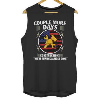 Couple More Days Construction We’Re Always Almost Done 9 Unisex Tank Top | Favorety CA