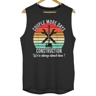 Couple More Days Construction We’Re Always Almost Done V50 Unisex Tank Top | Favorety DE