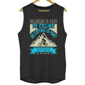 Crashing Is Part Of Cycling As Crying Is Part Of Love Unisex Tank Top | Favorety UK