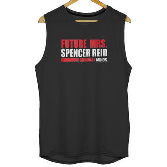 Criminal Minds Future Mrs Spencer Reid Unisex Tank Top | Favorety CA