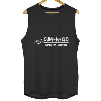 Cum-N-Go Sperm Bank Novelty Tshirt Unisex Tank Top | Favorety