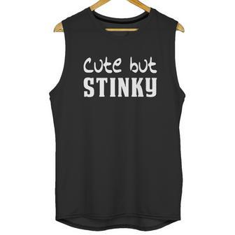 Cute But Stinky Unisex Tank Top | Favorety CA