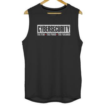 Cybersecurity The Few The Proud Paranoid Funny Programmer Unisex Tank Top | Favorety DE