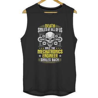 Death Smiles At All Of Us Mechatronics Engineer Unisex Tank Top | Favorety DE