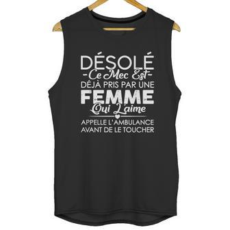 Désolé Ce Mec Est Deja Pris Par Une Femme Unisex Tank Top | Favorety