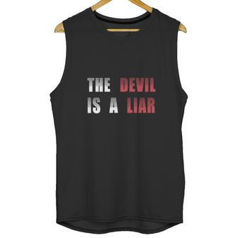 The Devil Is A Liar Unisex Tank Top | Favorety