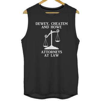 Dewey Cheatem Howe Attorneys At Law Scales Of Justice Unisex Tank Top | Favorety CA