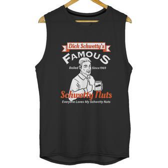 Dicks Famous Schwetty Nuts Sweaty Nuts Unisex Tank Top | Favorety