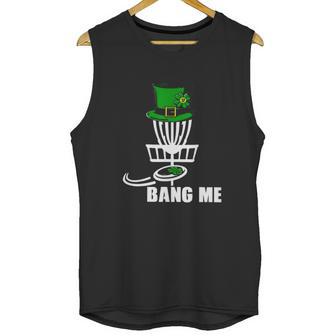 Disc Golf Bang Me St Patrick Day Classic Unisex Tank Top | Favorety CA