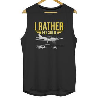 Distressed I Rather Fly Solo Funny Airplane Pilot Unisex Tank Top | Favorety CA