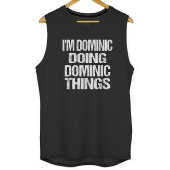 Dominic Doing Dominic Things Unisex Tank Top | Favorety