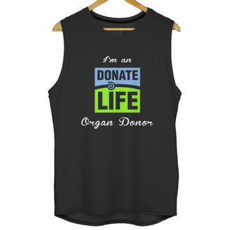 I Am An Donate Life Organ Donor Unisex Tank Top | Favorety