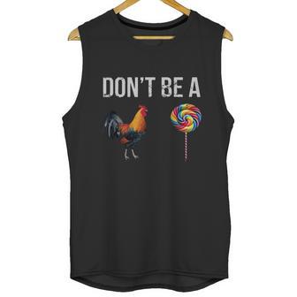 Don’T Be A Cock Sucker Unisex Tank Top | Favorety AU